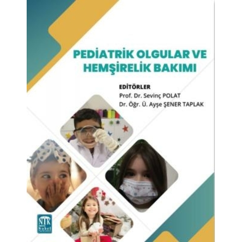 Pediatrik Olgular Ve Hemşirelik Bakımı Sevinç Polat