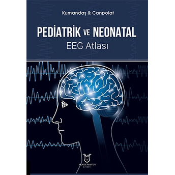 Pediatrik Ve Neonatal Eeg Atlası Sefer Kumandaş