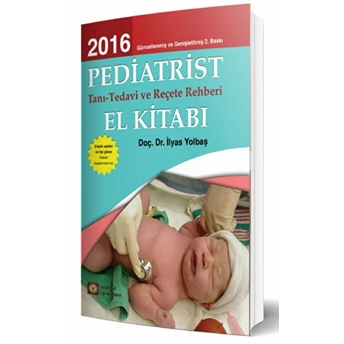 Pediatrist Tanı Tedavi Reçete El Kitabı 2016 Ilyas Yolbaş