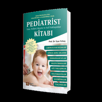 Pediatrist Tanı, Tedavi, Reçete Ve Acil Yaklaşımlar Kitabı Ilyas Yolbaş