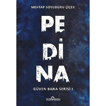 Pedina - Güven Bana Serisi 1 Mehtap Soyuduru Çiçek