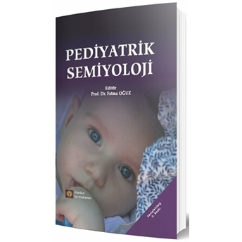 Pediyatrik Semiyoloji (Ciltli) Fatma Oğuz