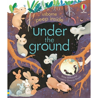 Peep Inside Under The Ground Ciltli Anna Milbourne