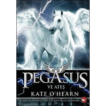 Pegasus Ve Ateş Kate O Hearn