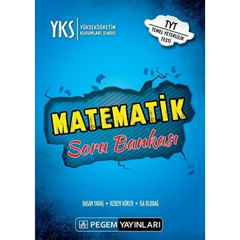 Pegem 2019 Yks Tyt Matematik Soru Bankası (Yeni) Hasan Yavaş - Kerem Köker - Isa Uludağ