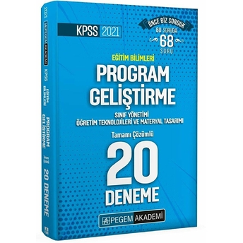 Pegem 2021 Kpss Eğitim Bilimleri Program Geliştirme, Sınıf Yönetimi, Öğretim Teknolojileri Ve Materyal Tasarımı Tamamı Çözümlü 20 Deneme (Iadesiz)