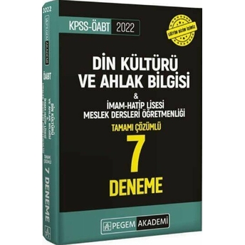 Pegem 2022 Kpss Öabt Din Kültürü Ve Ahlak Bilgisi - Imam Hatip Lisesi Meslek Dersleri Öğretmenliği Tamamı Çözümlü 7 Deneme (Iadesiz)