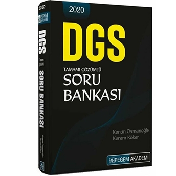 Pegem Akademi 2020 Dgs Tamamı Çözümlü Soru Bankasıı (Yeni) Kenan Osmanoğlukerem Köker