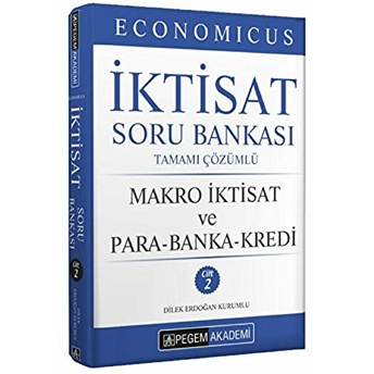 Pegem Akademi Economicus Iktisat Soru Bankası Tamamı Çözümlü Mikro Iktisat Cilt 2 - Dilek Erdoğan Kurumlu