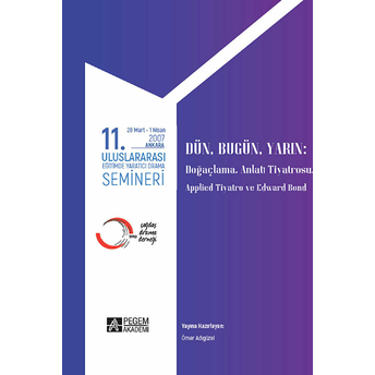 Pegem Akademi Yayıncılık 11. Uluslararası Eğitimde Yaratıcı Drama Semineri 28 Mart - 1 Nisan 2007 - Ömer Adıgüzel