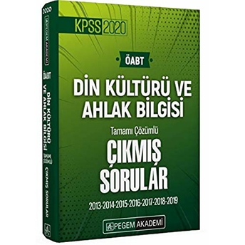 Pegem Akademi Yayıncılık 2020 Kpss Öabt Din Kültürü Ve Ahlak Bilgisi Tamamı Çözümlü Çıkmış Sorular