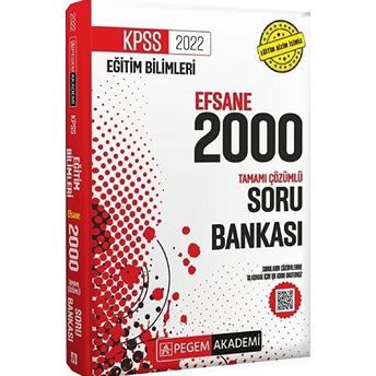 Pegem Akademi Yayıncılık 2022 Kpss Eğitim Bilimleri Çözümlü Efsane 2000 Soru Bankası