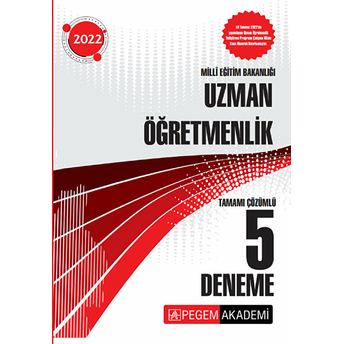 Pegem Akademi Yayıncılık 2022 Milli Eğitim Bakanlığı Uzman Öğretmenlik 5 Deneme