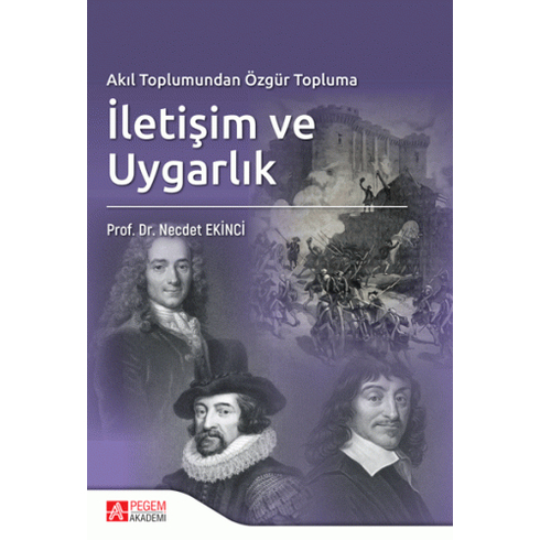 Pegem Akademi Yayıncılık Akıl Toplumundan Özgür Topluma Iletişim Ve Uygarlık - Necdet Ekinci