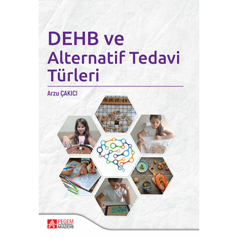 Pegem Akademi Yayıncılık Dehb Ve Alternatif Tedavi Türleri