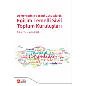 Pegem Akademi Yayıncılık Demokrasinin Beşinci Gücü Olarak Eğitim Temelli Sivil Toplum Kuruluşları