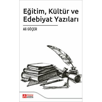 Pegem Akademi Yayıncılık Eğitim Kültür Ve Edebiyat Yazıları