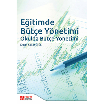 Pegem Akademi Yayıncılık Eğitimde Bütçe Yönetimi - Kasım Karakütük