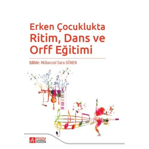 Pegem Akademi Yayıncılık Erken Çocuklukta Ritim Dans Ve Orff Eğitimi