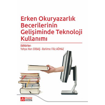 Pegem Akademi Yayıncılık Erken Okuryazarlık Becerilerinin Gelişiminde Teknoloji Kullanımı