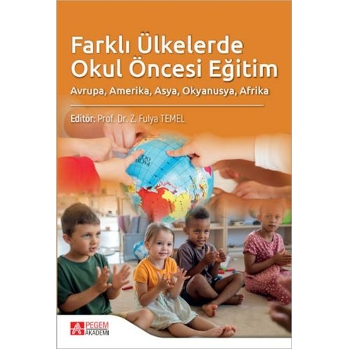 Pegem Akademi Yayıncılık Farklı Ülkelerde Okul Öncesi Eğitim