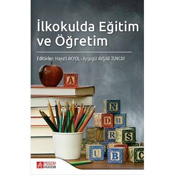 Pegem Akademi Yayıncılık Ilkokulda Eğitim Ve Öğretim