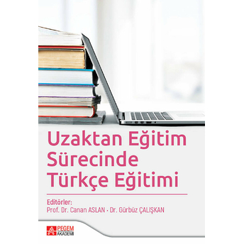 Pegem Akademi Yayıncılık Uzaktan Eğitim Sürecinde Türkçe Eğitimi