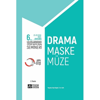 Pegem Akademi Yayınları 6. Uluslararası Eğitimde Yaratıcı Drama Semineri - Inci San