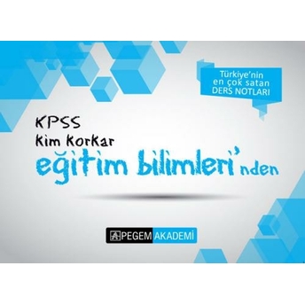 Pegem Yayınları 2024 Kpss Kim Korkar Eğitim Bilimleri Ders Notları Komisyon