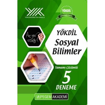 Pegem Yökdil Sosyal Bilimler Tamamı Çözümlü 5 Deneme Komisyon