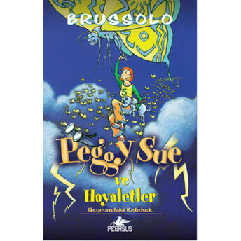 Peggy Sue Ve Hayaletler -3 / Uçurumdaki Kelebek Serge Brussolo