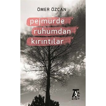 Pejmürde Ruhumdan Kırıntılar Ömer Özcan