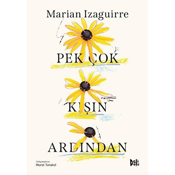 Pek Çok Kışın Ardından Marian Izaguirre