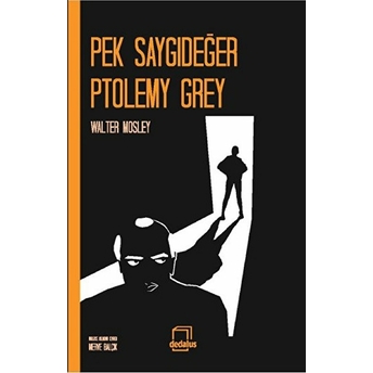 Pek Saygıdeğer Ptolemy Grey Walter Mosley