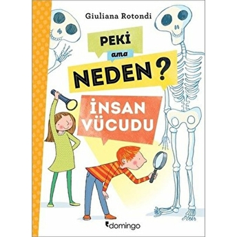 Peki Ama Neden? - Insan Vücudu Giuliana Rotondi