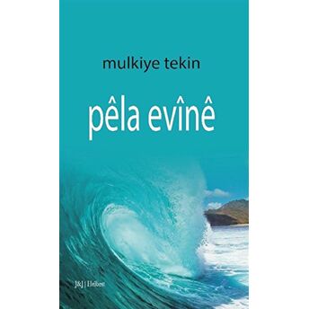 Pela Evine Mulkiye Tekin