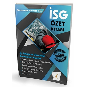 Pelikan 2021 Iş Sağlığı Ve Güvenliği Uzmanlığı Sınavlarına Hazırlık Isg Özet Kitabı (A-B-C) Muhammed Nurullah Acar