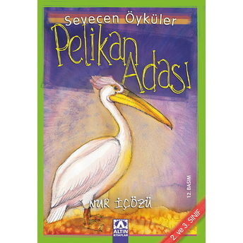 Pelikan Adası - Sevecen Öyküler Nur Içözü