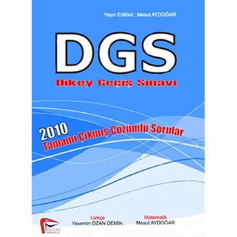 Pelikan Dgs 2010 Tamamı Çözümlü Çıkmış Sorular-Yasemin Ozan Demir