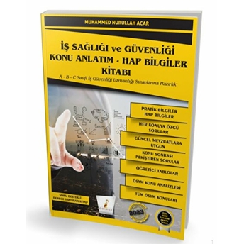 Pelikan Iş Sağlığı Ve Güvenliği Isg Konu Anlatım - Hap Bilgiler Kitabı Muhammed Nurullah Acar