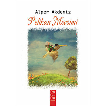 Pelikan Mevsimi Alper Akdeniz