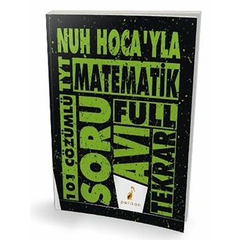 Pelikan Tyt Matematik Nuh Hocayla 101 Çözümlü Soru Avı - Nuh Hellagün