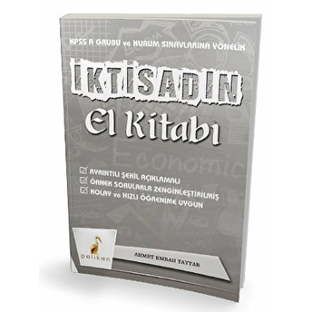 Pelikan Yayınları Iktisadın El Kitabı   Kpss A Ve Kurum Sınavlarına Yönelik Konu Anlatımlı