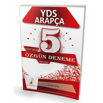 Pelikan Yds Arapça Özgün 5 Çözümlü Deneme Doğan Kara