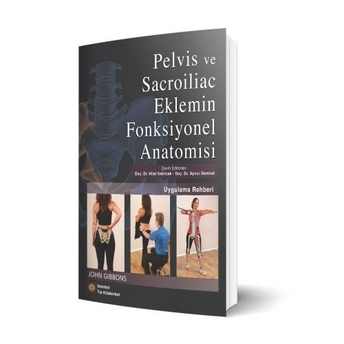 Pelvis Ve Sacroiliac Eklemin Fonksiyonel Anatomisi Uygulama Rehberi Hilal Keklicek