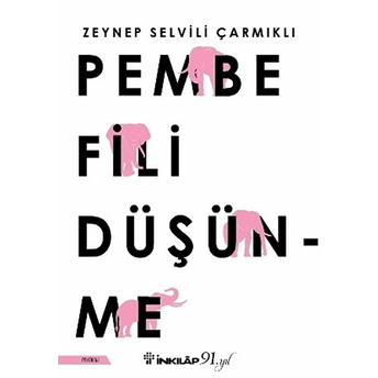 Pembe Fili Düşünme Zeynep Selvili Çarmıklı