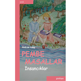 Pembe Masallar (Insancıklar) Andrew Lang