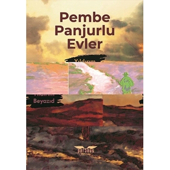 Pembe Panjurlu Evler - Yıldırım Beyazıd