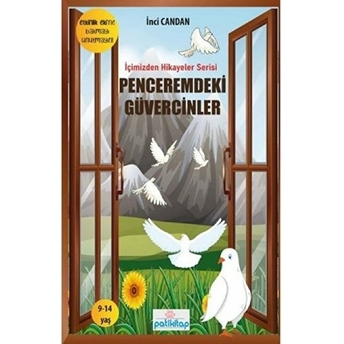 Penceremdeki Güvercinler (Içimizden Hikayeler Serisi 1)