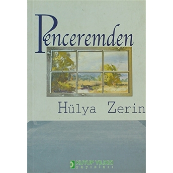 Penceremden Hülya Zerin